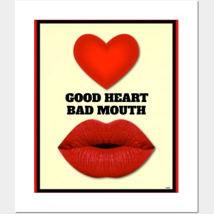 GOOD HEART BAD MOUTH Posters and Art